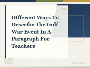 Describing the Gulf War: Paragraph Writing Guide for Teachers