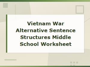 Vietnam War Sentence Structure Worksheet for Middle School Students